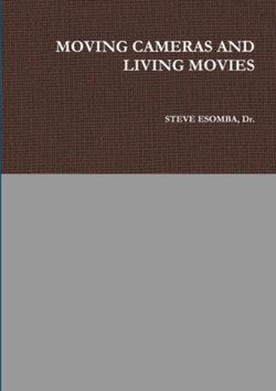 Moving Cameras and Living Movies