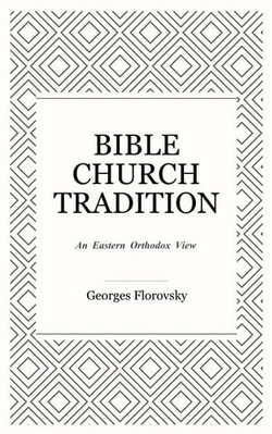 Bible, Church, Tradition