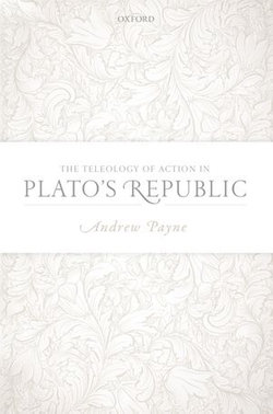 The Teleology of Action in Plato's Republic