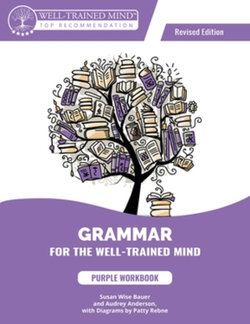 Grammar for the Well-Trained Mind Purple Workbook, Revised Edition