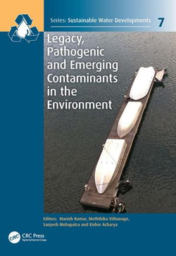 Legacy, Pathogenic and Emerging Contaminants in the Environment