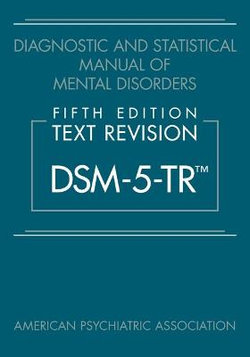 Diagnostic and Statistical Manual of Mental Disorders