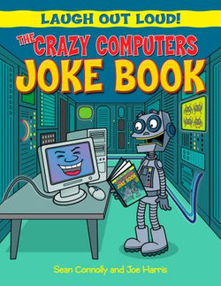 The Crazy Computers Joke Book