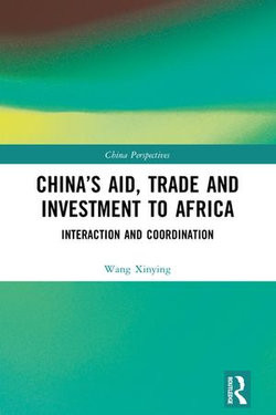 China’s Aid, Trade and Investment to Africa