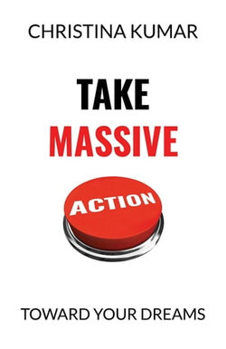 Take Massive Action