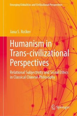 Humanism in Trans-Civilizational Perspectives