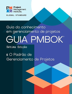 A Guide to the Project Management Body of Knowledge (PMBOK® Guide) - Seventh Edition and the Standard for Project Management (PORTUGUESE)