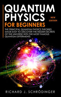 QUANTUM PHYSICS FOR BEGINNERS