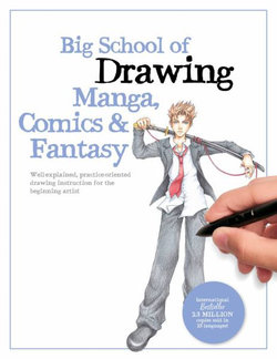 Big School of Drawing Manga, Comics and Fantasy