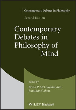 Contemporary Debates in Philosophy of Mind