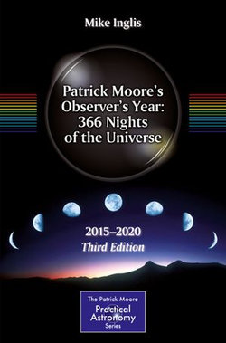 Patrick Moore’s Observer’s Year: 366 Nights of the Universe