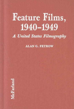 Feature Films, 1940-1949