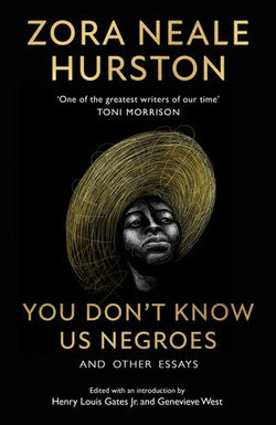 You Don’t Know Us Negroes and Other Essays