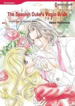 The Spanish Duke's Virgin Bride (Harlequin Comics)