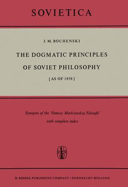 The Dogmatic Principles of Soviet Philosophy [as of 1958]