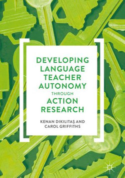 Developing Language Teacher Autonomy through Action Research