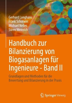 Handbuch zur Bilanzierung von Biogasanlagen fuer Ingenieure - Band II