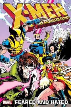 X-Men: the Animated Series - Feared and Hated