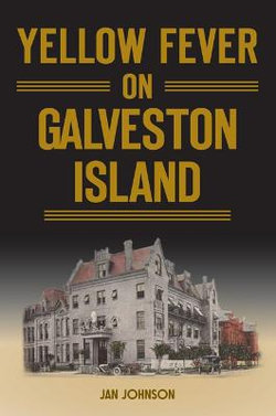 Yellow Fever on Galveston Island