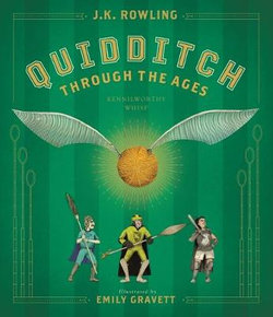 Quidditch Through the Ages: the Illustrated Edition