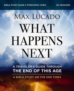 What Happens Next Bible Study Guide plus Streaming Video