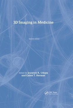 3D Imaging in Medicine, Second Edition