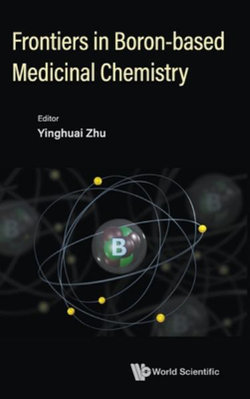 Frontiers In Boron-based Medicinal Chemistry