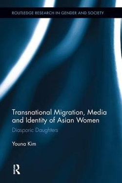 Transnational Migration, Media and Identity of Asian Women