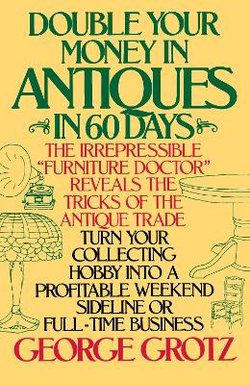 Double Your Money in Antiques in 60 Days