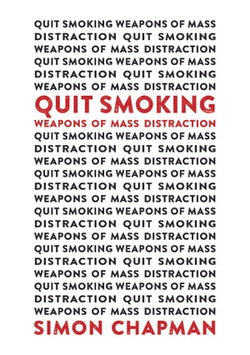 Quit Smoking Weapons of Mass Distraction