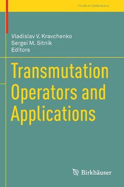 Transmutation Operators and Applications