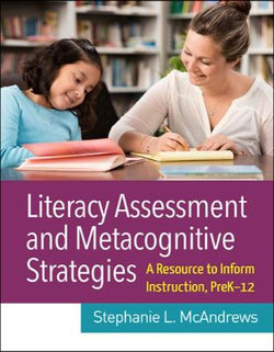 Literacy Assessment and Metacognitive Strategies