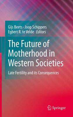 The Future of Motherhood in Western Societies