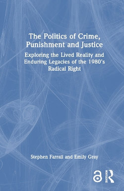 The Politics of Crime, Punishment and Justice