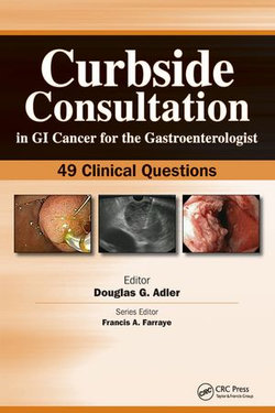 Curbside Consultation in GI Cancer for the Gastroenterologist