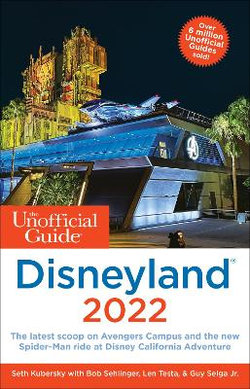 The Unofficial Guide to Disneyland 2022