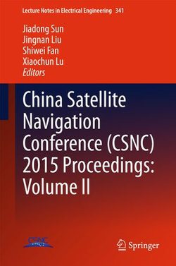 China Satellite Navigation Conference (CSNC) 2015 Proceedings: Volume II