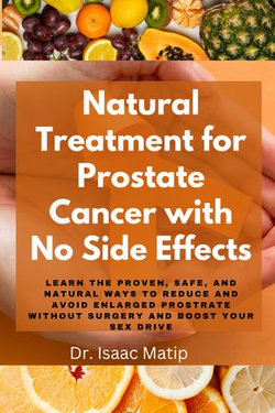 Natural Treatment for Prostate Cancer with No Side Effects