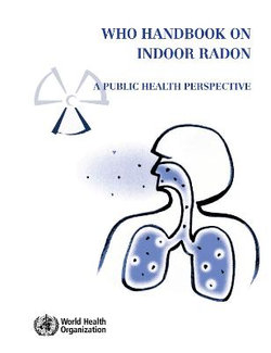 WHO Handbook on Indoor Radon