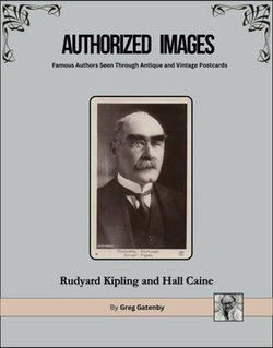 Authorized Images, Famous Authors Seen Through Antique and Vintage Postcards