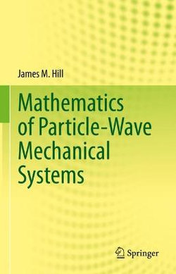 Mathematics of Particle-Wave Mechanical Systems