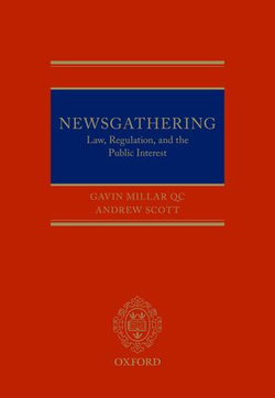 Newsgathering: Law, Regulation, and the Public Interest