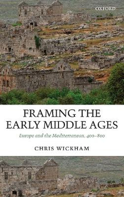 Framing the Early Middle Ages