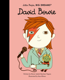 Little People, Big Dreams : David Bowie