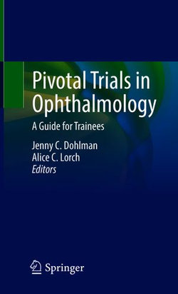 Pivotal Trials in Ophthalmology