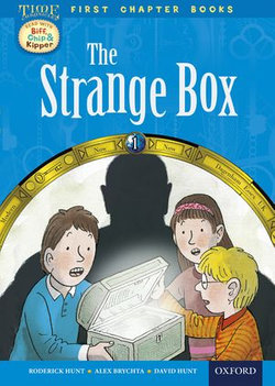 Read with Biff, Chip and Kipper Time Chronicles: First Chapter Books: The Strange Box