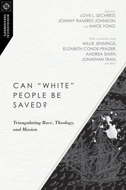 Can "White" People Be Saved? - Triangulating Race, Theology, and Mission