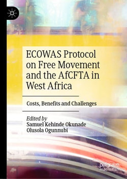 ECOWAS Protocol on Free Movement and the AfCFTA in West Africa