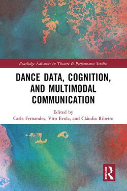 Dance Data, Cognition, and Multimodal Communication