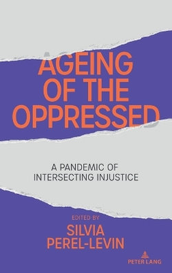 Ageing of the Oppressed